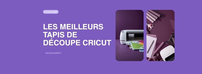 Les meilleurs tapis de découpe Cricut